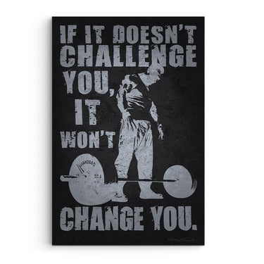 If It Doesn't Challenge You, It Won’t Challenge You